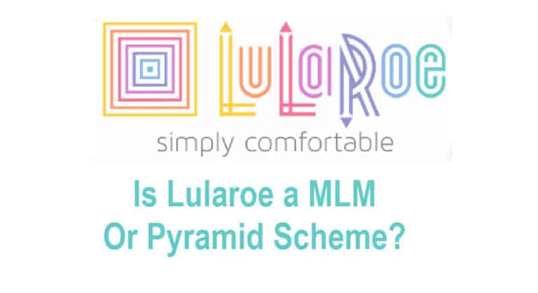 Is LuLaRoe a MLM or Pyramid Scheme? (Best Reviews) 