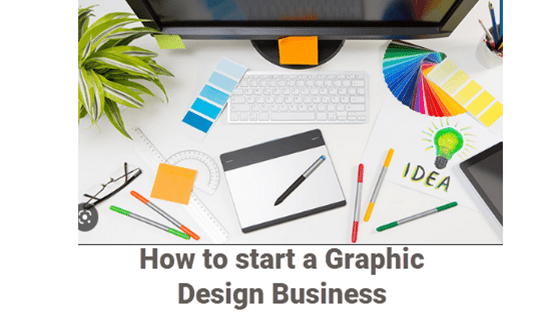 How To Start a Graphic Design Business – Easy Steps
