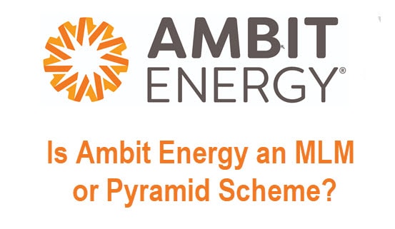 Is Ambit Energy an MLM or Pyramid Scheme? (Reviews)