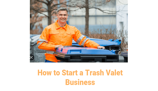 How to Start a Trash Valet Business