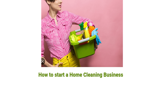 How to start a Home Cleaning Business