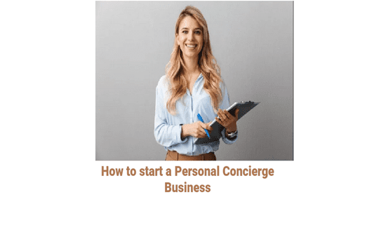 How to start a Personal Concierge Business